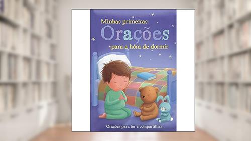 Capa de Minhas primeiras orações para a hora de dormir, do autor Maria Elisa Bifano; Little Tiger Press