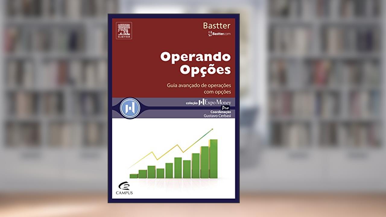 Operando Opções - Coleção Expo Money Pro, do autor Mauricio Hissa