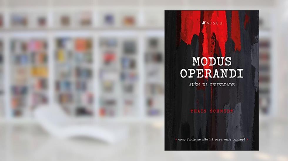 Modus Operandi: Além da Crueldade, do autor Thais Schmidt