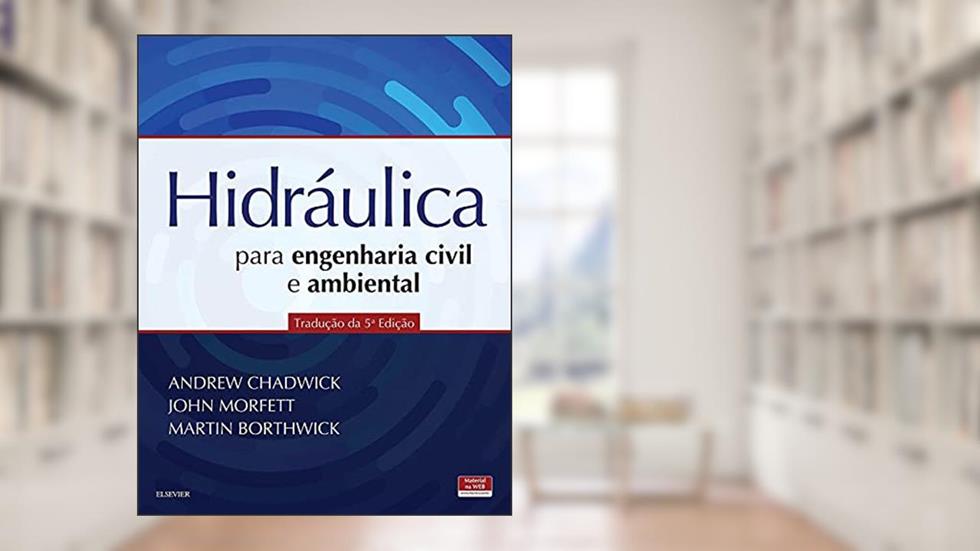 Hidráulica para engenharia civil e ambiental, do autor Martin Borthwick