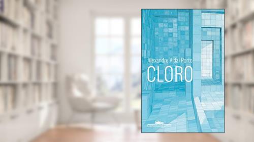 Capa de Cloro, do autor Alexandre Vidal Porto