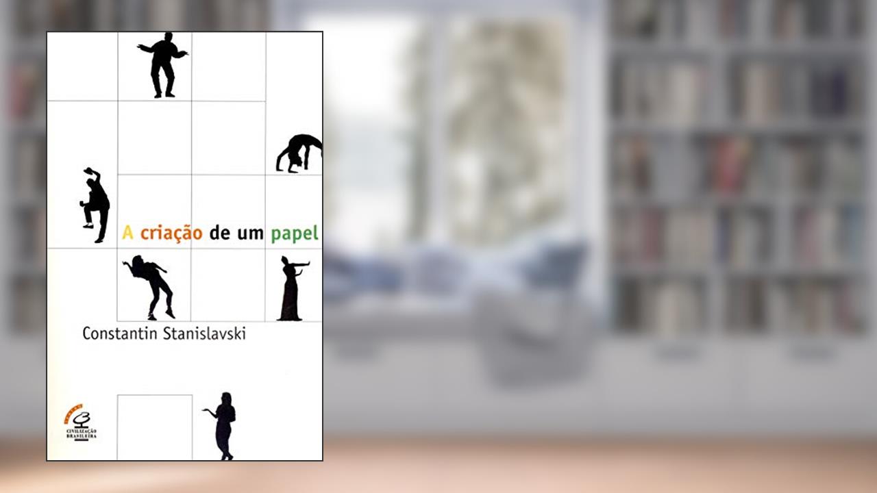 A criação de um papel, do autor Constantin Stanislavski