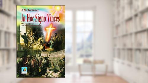 Capa de In Hoc Signo Vinces, do autor J. W. Rochester; Vera Ivanovna Kryzhanovskaia