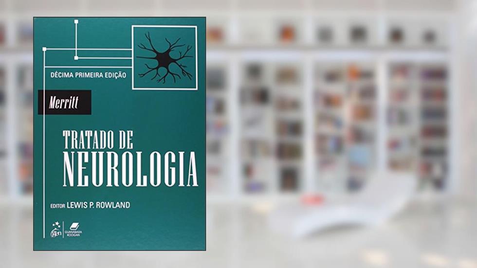 Merritt - Tratado de Neurologia, do autor Rowland