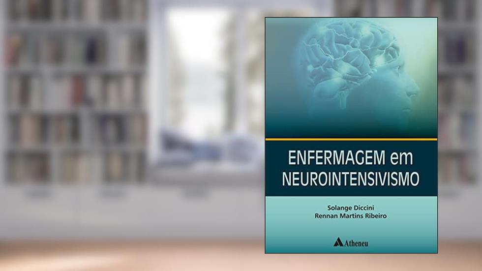 Enfermagem em Neurointensivismo (eBook), do autor Solange Diccini; Rennan Martins Ribeiro