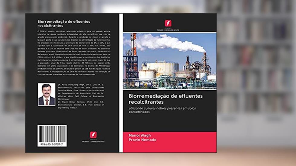 Biorremediação de efluentes recalcitrantes: utilizando culturas nativas presentes em solos contaminados, do autor Manoj Wagh; Pravin Nemade