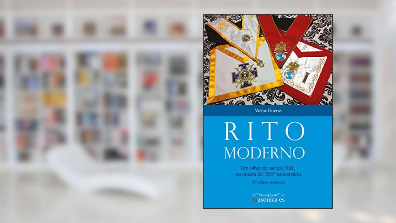 Rito Moderno: Um olhar do século XXI, na virada do 300º aniversário, do autor Víctor Guerra