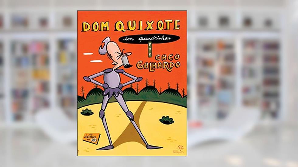 Dom Quixote em quadrinhos vol. 1: Volume 1, do autor Miguel de Cervantes; Caco Galhardo