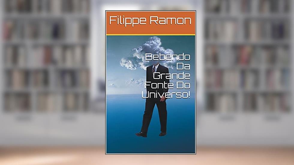 Bebendo Da Grande Fonte Do Universo!, do autor Filippe Ramon