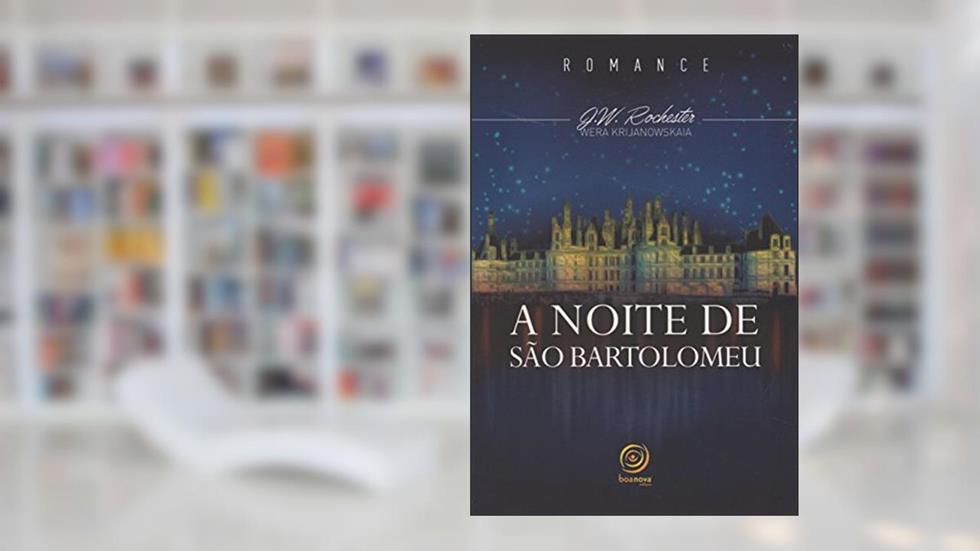 Noite de São Bartolomeu (A) - Nova Edição, do autor Diversos