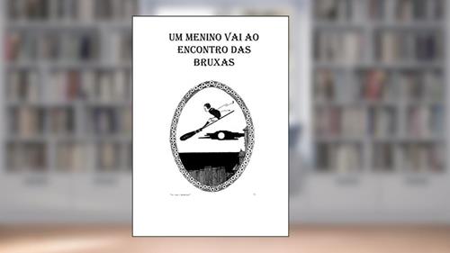 Capa de Um menino vai ao encontro das bruxas, do autor Ícaro Rodriguez