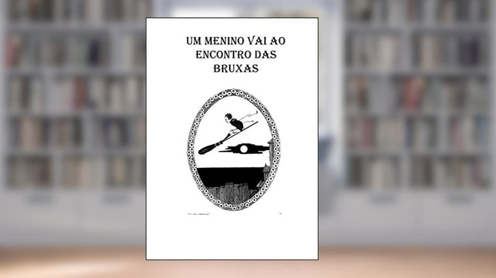 Um menino vai ao encontro das bruxas, do autor Ícaro Rodriguez