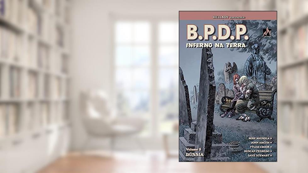 B.P.D.P. Inferno na Terra - volume 03: Rússia, do autor Mike Mignola; John Arcudi