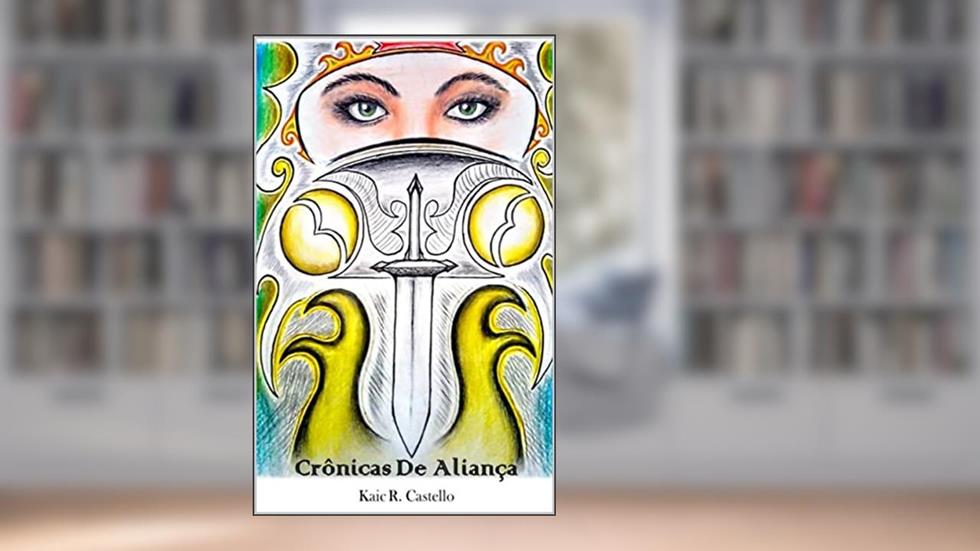 Crônicas de Aliança : livro 1, do autor Kaic Castello