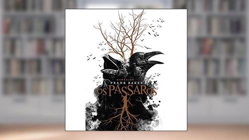 Capa de Os Pássaros, do autor Frank Baker