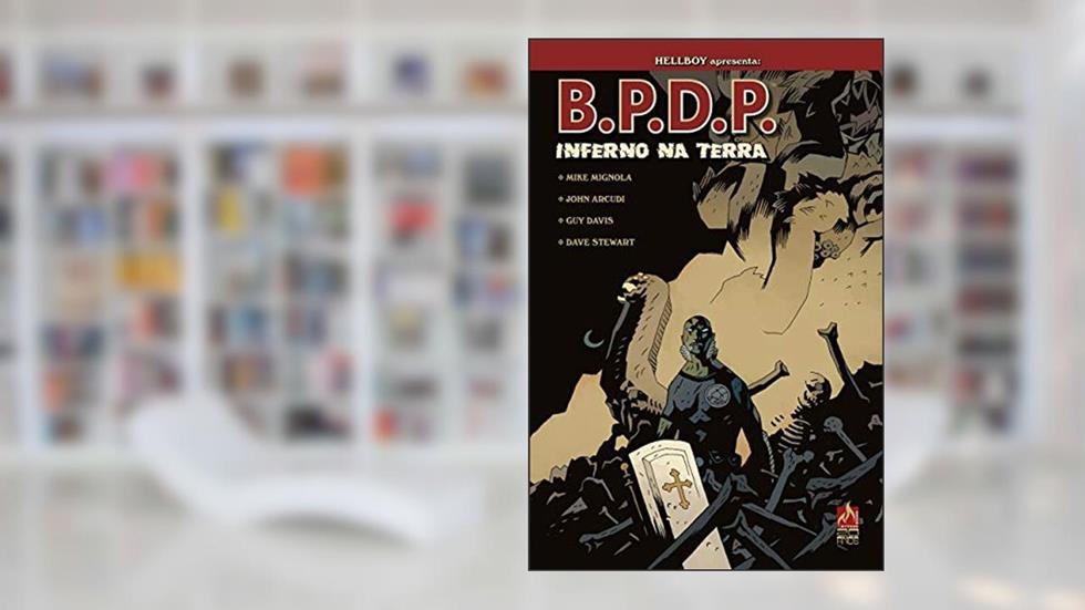 B.P.D.P. Inferno na Terra - volume 01: Abominável mundo novo, do autor Mike Mignola; John Arcudi