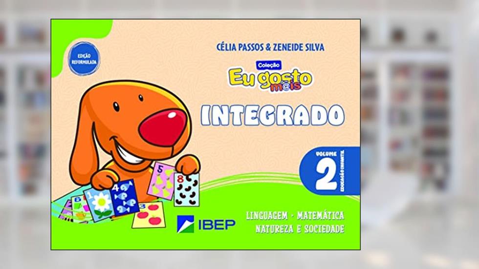 Eu gosto m@is Integrado Vol 2: Ed Infantil, do autor Célia Passos; Zeneide Silva