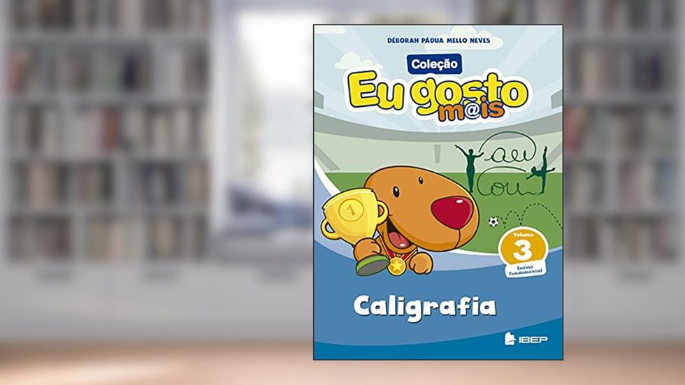 Eu gosto m@is Caligrafia Vol 3: Volume 3, do autor Déborah Pádua Mello Neves