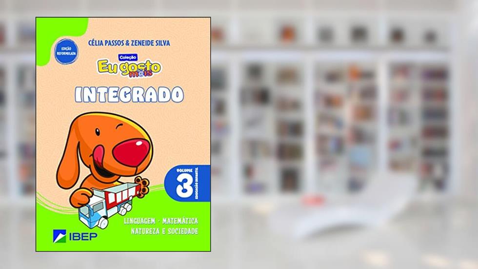 Eu gosto m@is Integrado Vol 3: Ed Infantil, do autor Célia Passos; Zeneide Silva