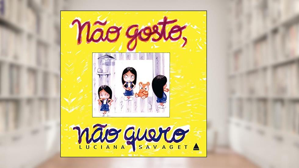 Não gosto, não quero, do autor Luciana Savaget