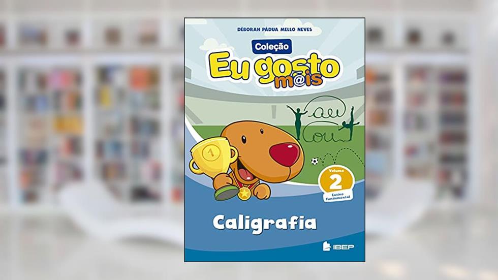 Eu gosto m@is Caligrafia Vol 2: Volume 2, do autor Déborah Pádua Mello Neves
