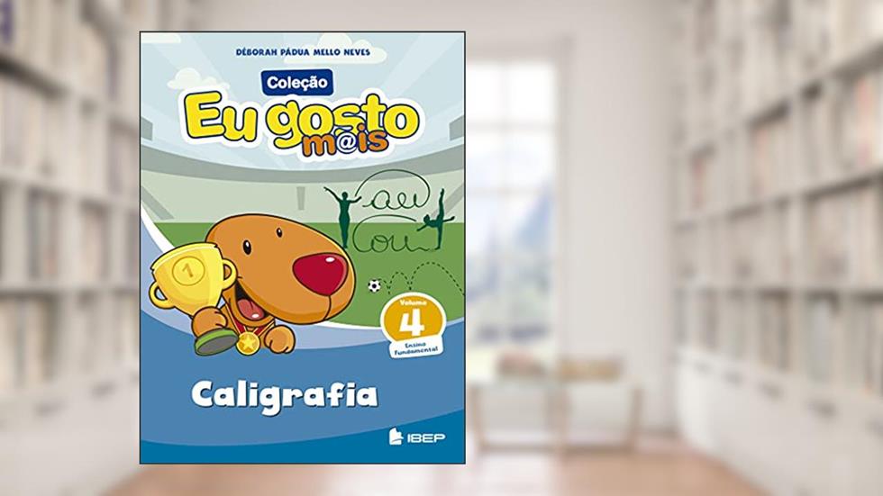 Eu gosto m@is Caligrafia Vol 4: Volume 4, do autor Déborah Pádua Mello Neves
