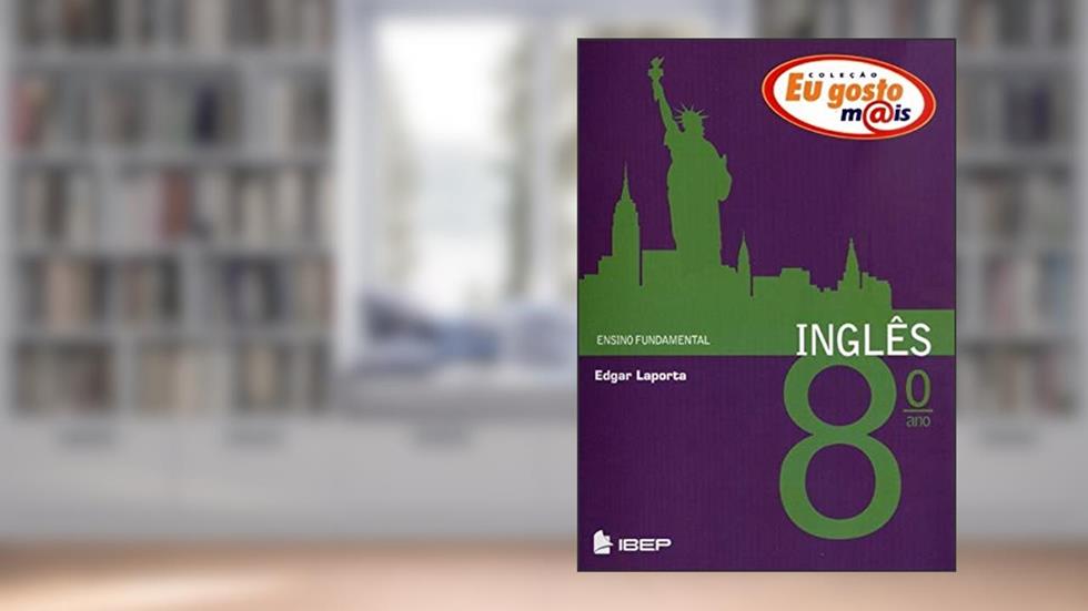 Eu gosto m@is Inglês 8º ano: 8º ano, do autor Edgar Laporta