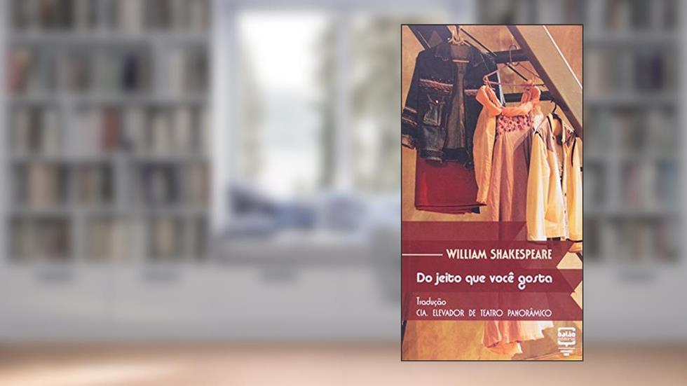 Do jeito que você gosta, do autor William Shakespeare