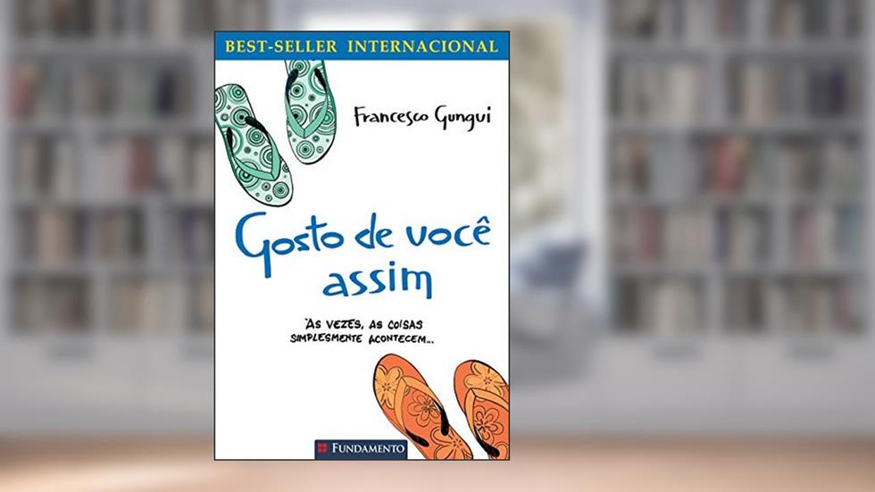 Gosto de Você Assim, do autor Francesco Gungui