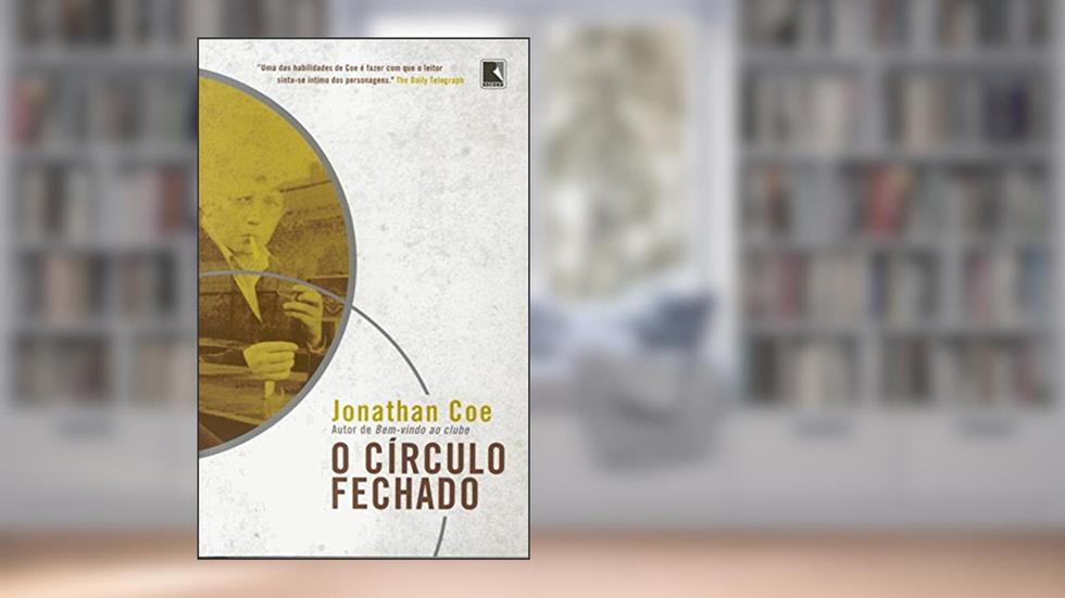 O CÍRCULO FECHADO, do autor Jonathan Coe