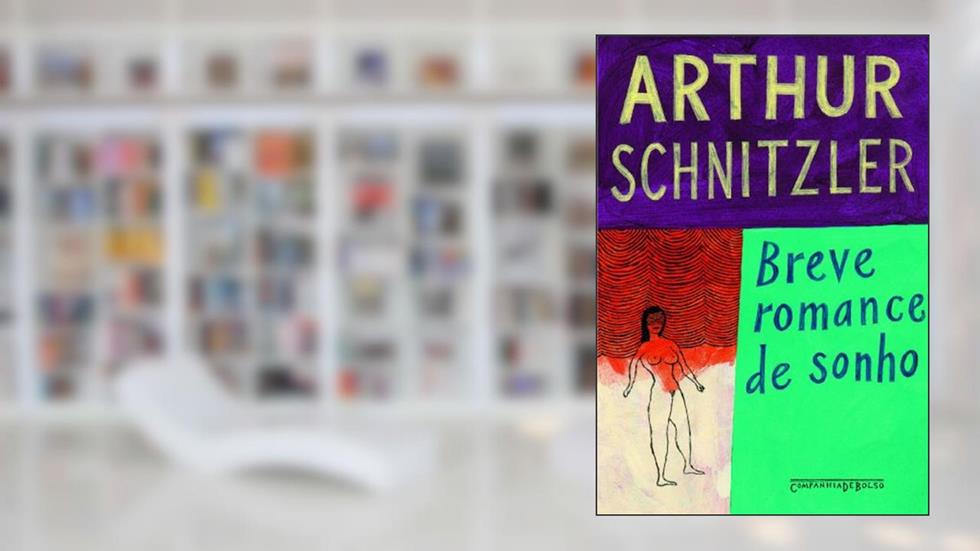 Breve romance de sonho, do autor Arthur Schnitzler