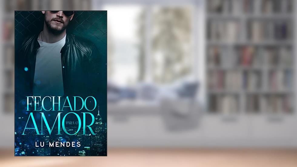 Fechado para o amor, do autor Lu Mendes