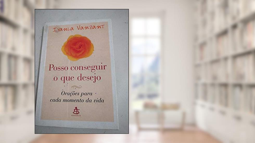Posso Conseguir o que Desejo, do autor Iyanla Vanzant