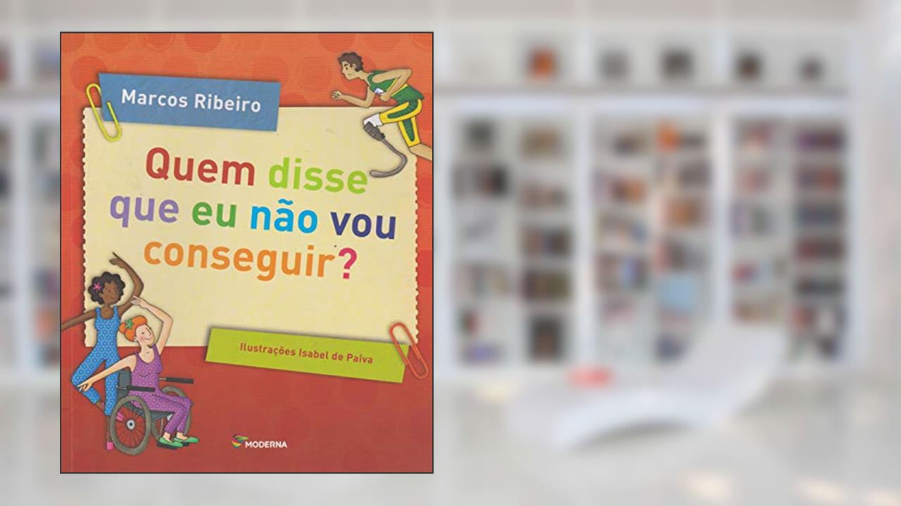 Quem disse que eu não vou conseguir?, do autor Marcos Ribeiro