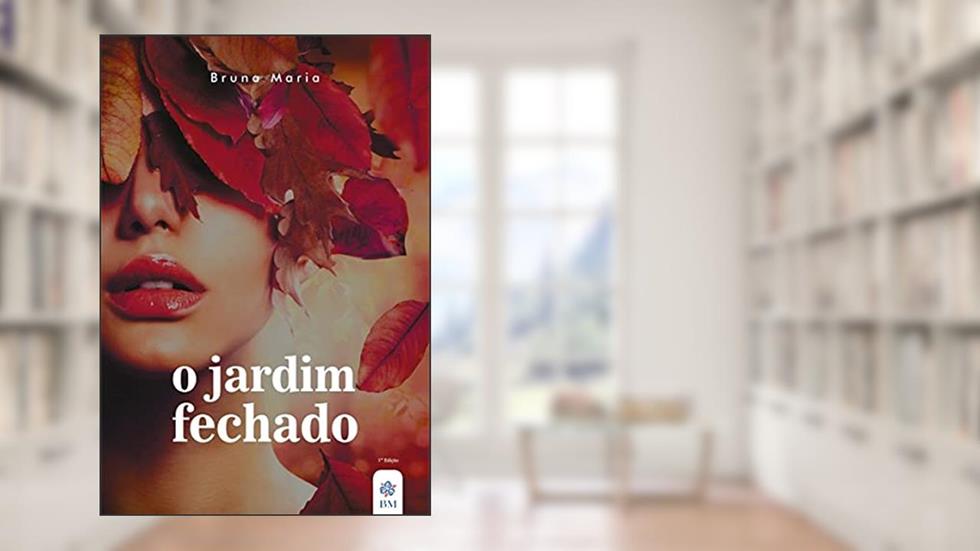 O jardim fechado (Entre a forca e o jardim Livro 2), do autor Bruna Maria
