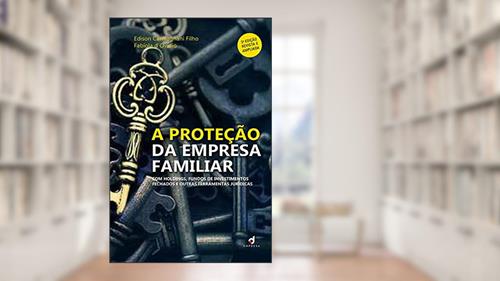 Capa de A Proteção da Empresa Familiar: Com holdings, fundos de investimentos fechados e outras ferramentas jurídicas, do autor Edison Carmagnani Filho; Fabíola d'Ovidio