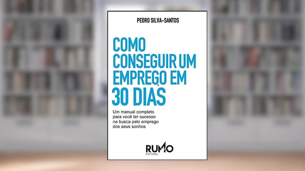 Como Conseguir Um Emprego em 30 Dias, do autor Pedro Silva Santos
