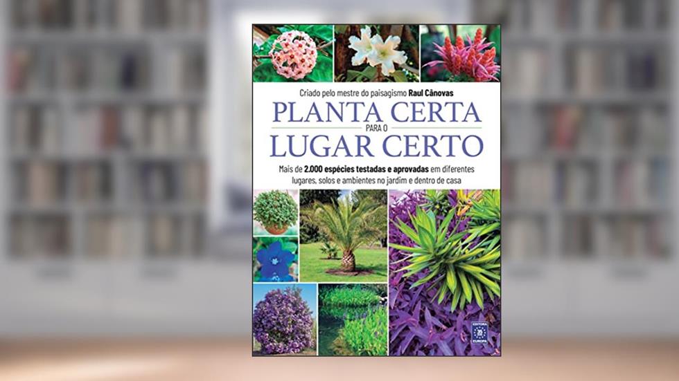 Planta Certa para o Lugar Certo, do autor Raul Cânovas