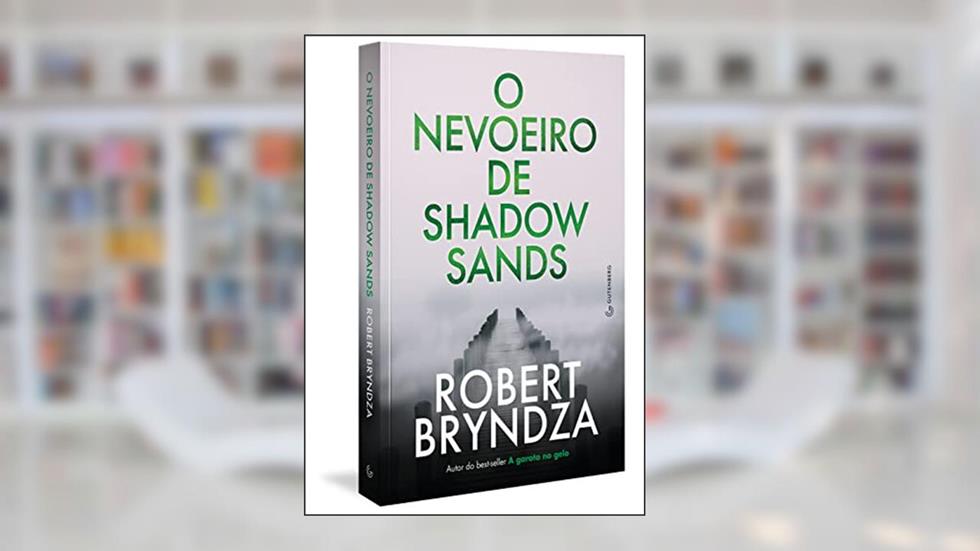 O nevoeiro de Shadow Sands, do autor Robert Bryndza