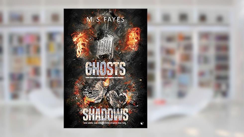 Ghosts / Shadows, do autor MS Fayes