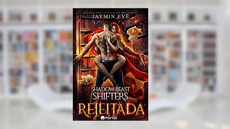 Rejeitada (Shadow Beast Shifters Livro 1), do autor Jaymin Eve
