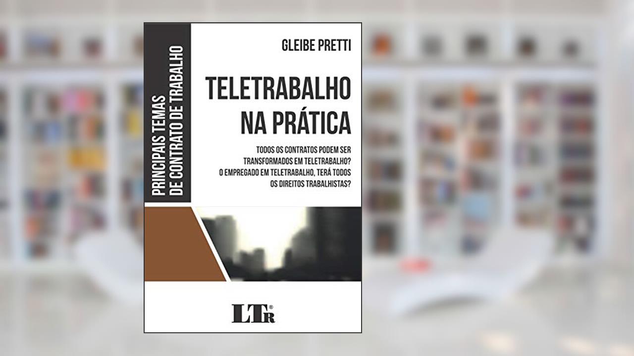 Teletrabalho na Prática, do autor Gleibe Pretti