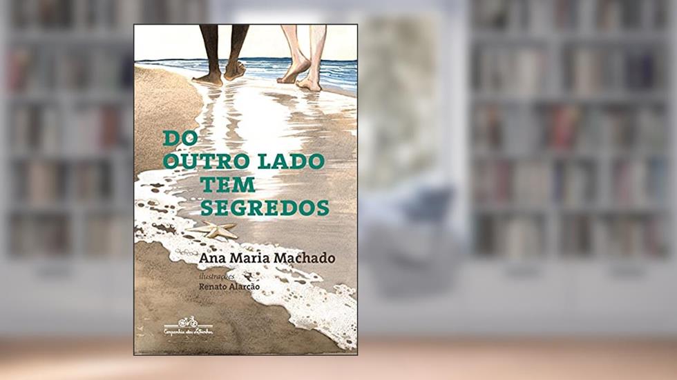 Do outro lado tem segredos, do autor Ana Maria Machado