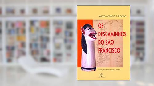 Capa de Os Descaminhos do São Francisco, do autor Marco Antonio Coelho