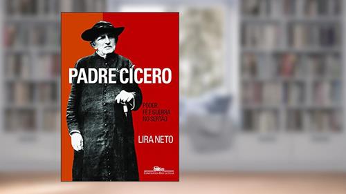 Capa de Padre Cícero, do autor Lira Neto
