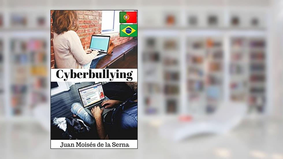 Cyberbullying, do autor Juan Moises de la Serna