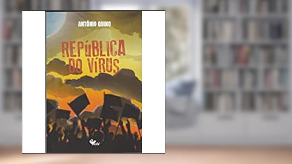 República do vírus, do autor António Quino
