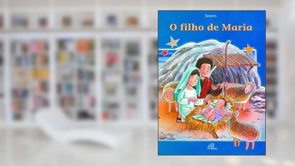 O filho de Maria, do autor Soares