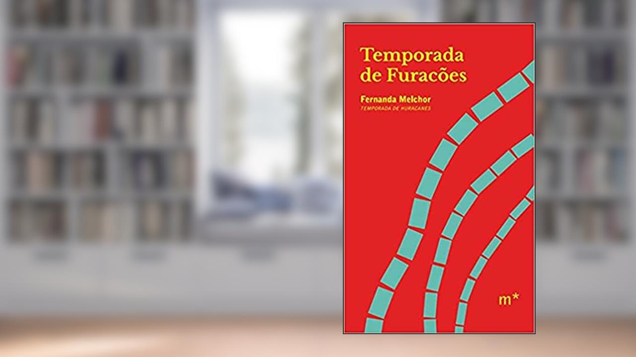 Temporada de furacões, do autor Fernanda Melchor