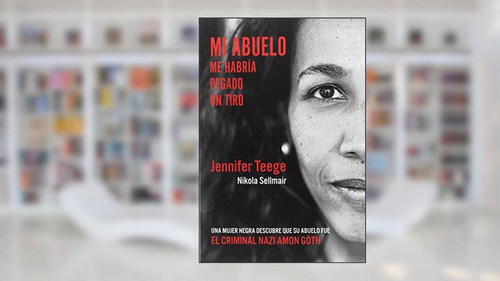 MI ABUELO ME HABRÍA PEGADO UN TIRO, do autor Jennifer Teege; Nikola Sellmair